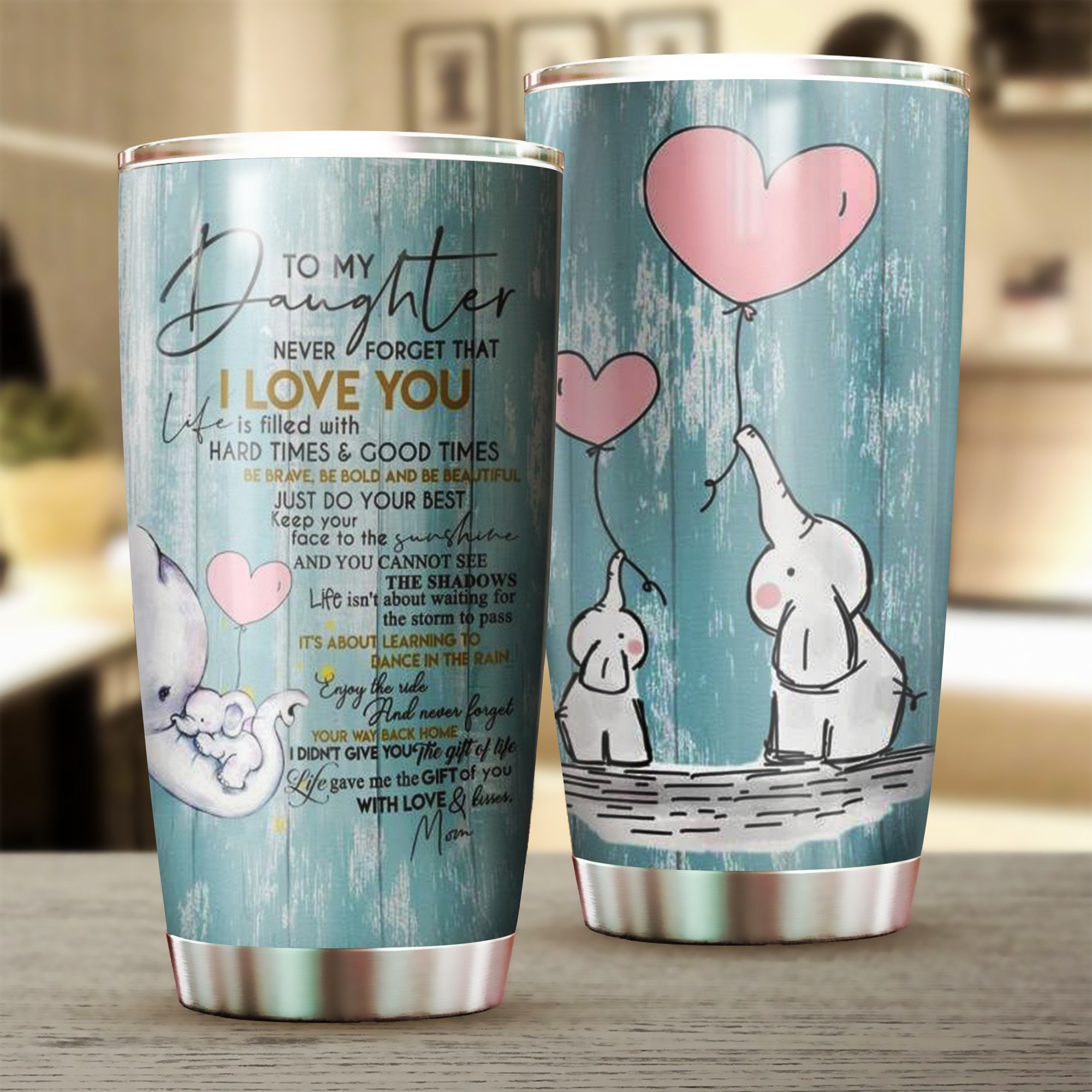 Elephant To My Daughter Tumbler Cute Never Forget That I Love You Tumber Best Gift For Daughter-1